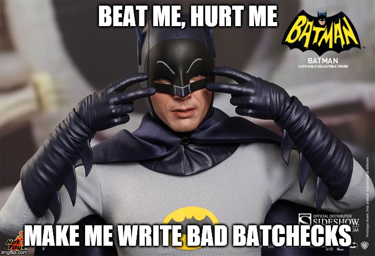 BEAT ME, HURT ME MAKE ME WRITE BAD BATCHECKS | made w/ Imgflip meme maker