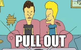 PULL OUT | made w/ Imgflip meme maker