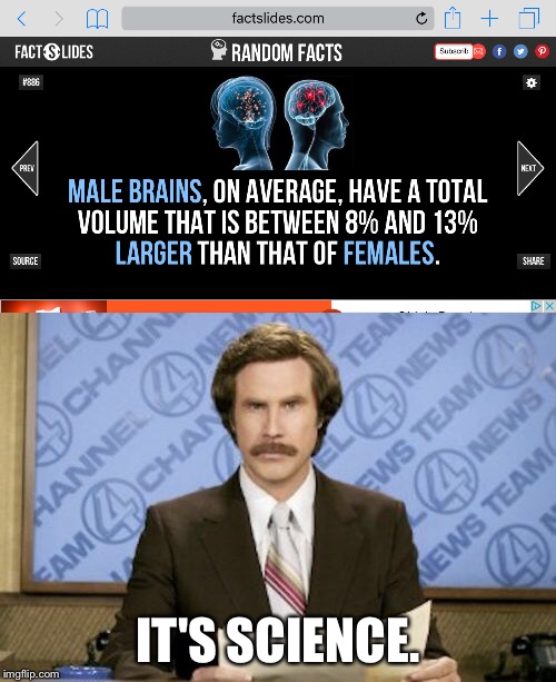 It's science | IT'S SCIENCE. | image tagged in anchorman,science,lady,mansized,brain | made w/ Imgflip meme maker