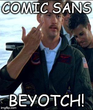 A Goose And A Bird | COMIC SANS BEYOTCH! | image tagged in a goose and a bird | made w/ Imgflip meme maker