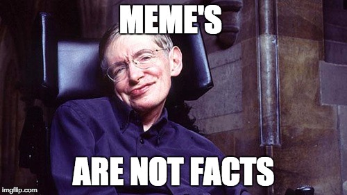 Meme | MEME'S; ARE
NOT FACTS | image tagged in memes | made w/ Imgflip meme maker
