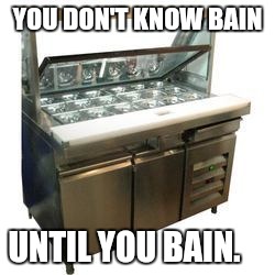 YOU DON'T KNOW BAIN; UNTIL YOU BAIN. | image tagged in bain | made w/ Imgflip meme maker