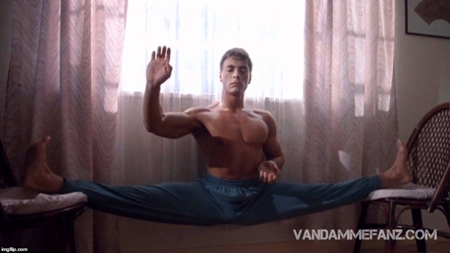 Jean Claude van Damme bloodsport split | image tagged in jean claude van damme bloodsport split | made w/ Imgflip meme maker