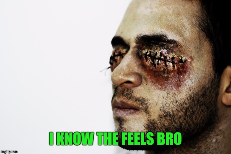 I KNOW THE FEELS BRO | made w/ Imgflip meme maker