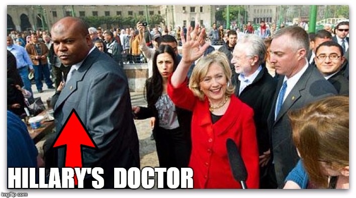 Hillary's Doctor | HILLARY'S  DOCTOR | image tagged in hillary clinton,hillary doctor,neurologist | made w/ Imgflip meme maker