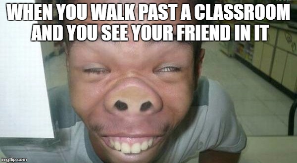 WHEN YOU WALK PAST A CLASSROOM AND YOU SEE YOUR FRIEND IN IT | image tagged in asian,asians,class,friends | made w/ Imgflip meme maker