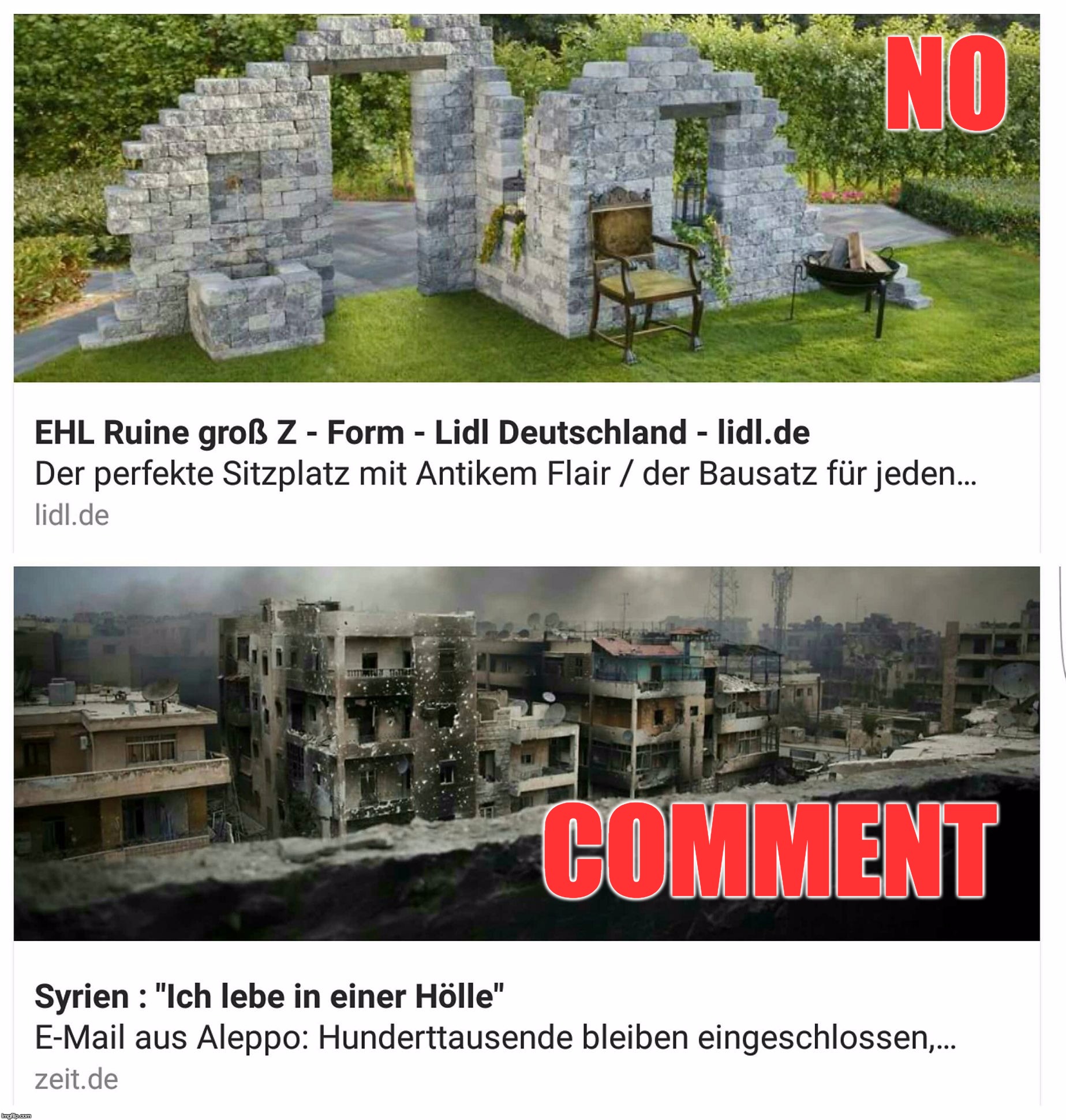 First World Problems vs. War | NO; COMMENT | image tagged in war,turkey syrian crisis refugees border,syria,capitalism,european union,refugees | made w/ Imgflip meme maker
