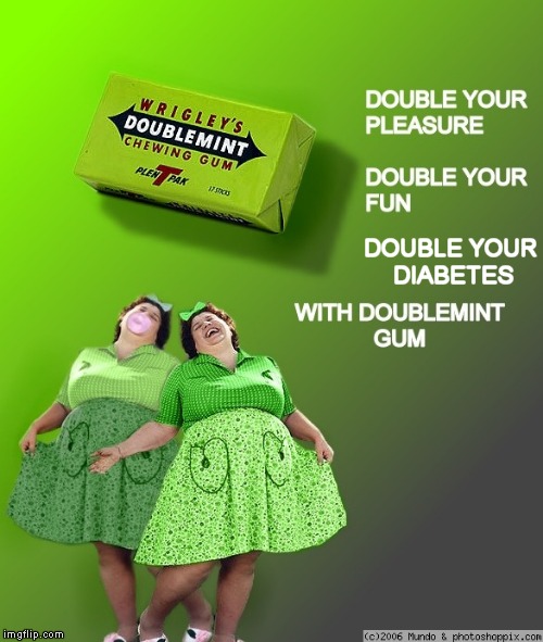 DOUBLE YOUR DIABETES | made w/ Imgflip meme maker