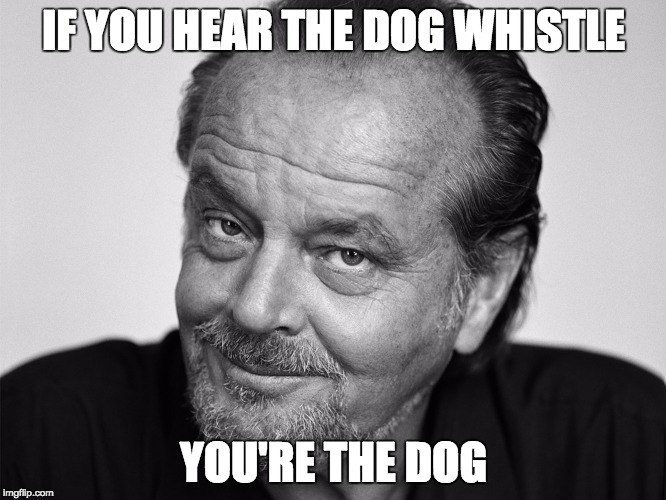Hey Internet Social Justice Warriors, go ahead and pick your issue du jour ...because you're being played. | IF YOU HEAR THE DOG WHISTLE; YOU'RE THE DOG | image tagged in social justice warriors | made w/ Imgflip meme maker
