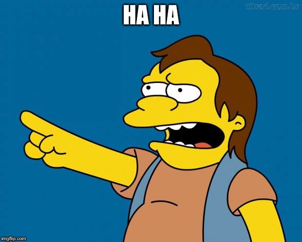 HA HA | made w/ Imgflip meme maker