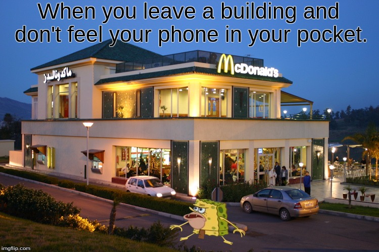 Sheer terror. | When you leave a building and don't feel your phone in your pocket. | image tagged in memes,spongegar,funny memes,phone | made w/ Imgflip meme maker