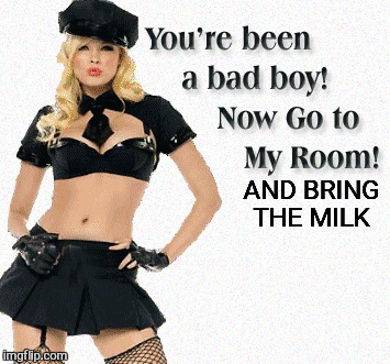 AND BRING THE MILK | made w/ Imgflip meme maker