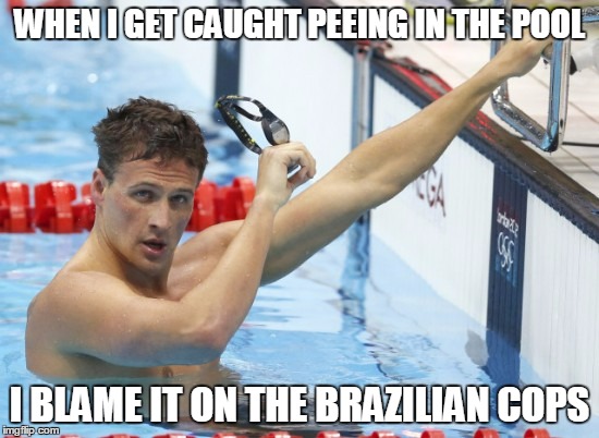 WHEN I GET CAUGHT PEEING IN THE POOL I BLAME IT ON THE BRAZILIAN COPS | made w/ Imgflip meme maker