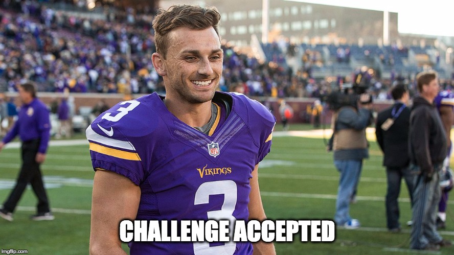 CHALLENGE ACCEPTED | image tagged in blair walsh | made w/ Imgflip meme maker