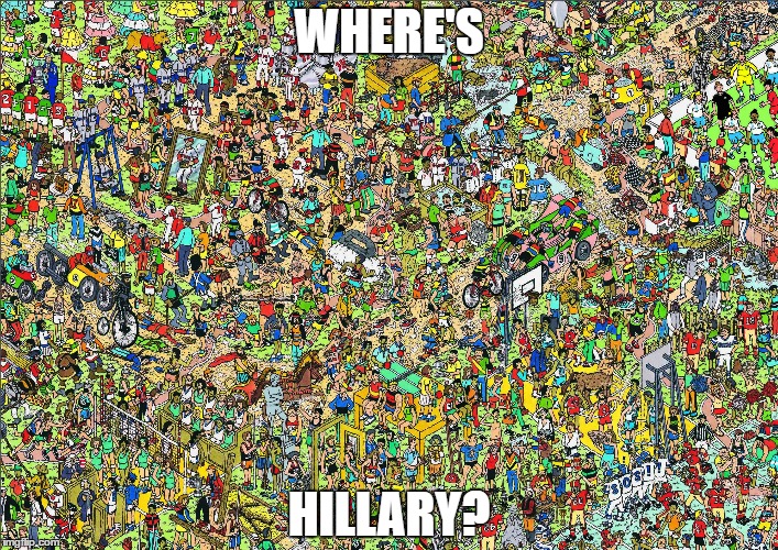 276 Days Since She Last Held A Press Conference. | WHERE'S; HILLARY? | image tagged in she's hiding from the tough questions | made w/ Imgflip meme maker