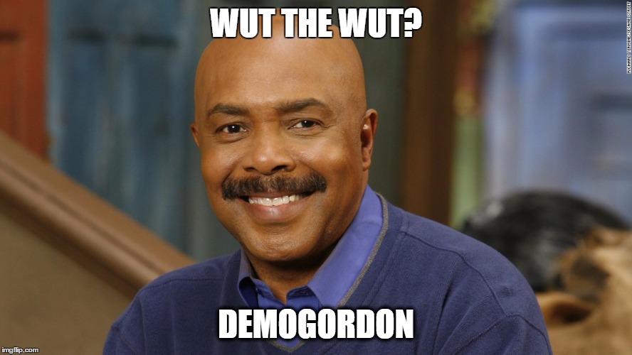 I beg your pardon, | WUT THE WUT? DEMOGORDON | image tagged in i never promised you a rose gordon | made w/ Imgflip meme maker