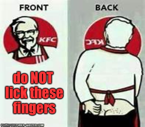 do NOT lick these fingers | made w/ Imgflip meme maker