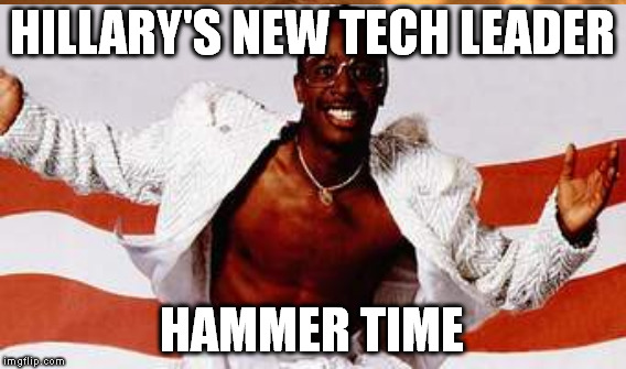 Hillery | HILLARY'S NEW TECH LEADER; HAMMER TIME | image tagged in blackberry | made w/ Imgflip meme maker