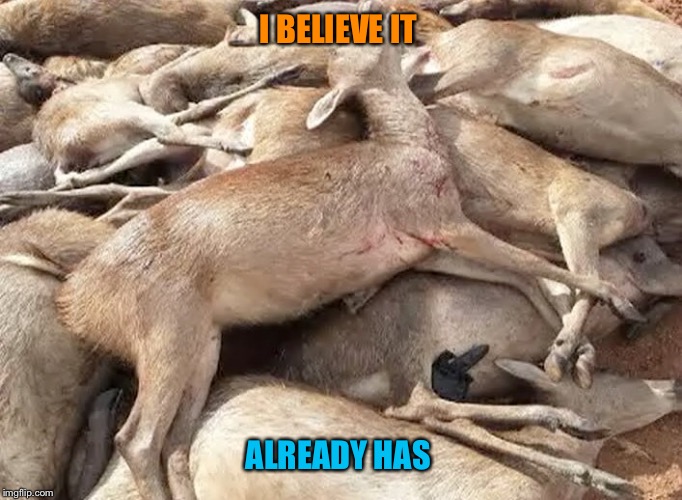 I BELIEVE IT ALREADY HAS | made w/ Imgflip meme maker