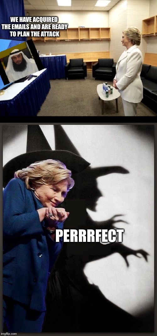 WE HAVE ACQUIRED THE EMAILS AND ARE READY TO PLAN THE ATTACK; PERRRFECT | image tagged in memes,hillary clinton,hillary emails | made w/ Imgflip meme maker