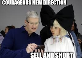 What are they thinking? | COURAGEOUS NEW DIRECTION; SELL AND SHORT | image tagged in iphone,maddie ziegler,tim cook | made w/ Imgflip meme maker