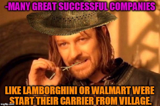 -Genius of hot egg's trade exchange. | -MANY GREAT SUCCESSFUL COMPANIES; LIKE LAMBORGHINI OR WALMART WERE START THEIR CARRIER FROM VILLAGE. | image tagged in village people,it takes a village,cars,ferrari,gold plated ferrari,walmart | made w/ Imgflip meme maker