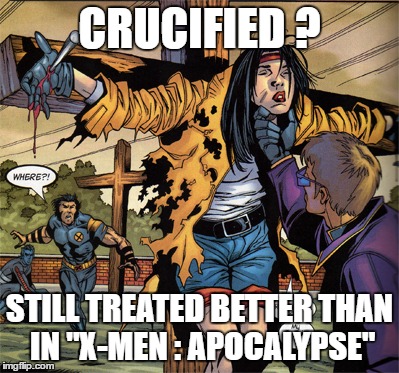 Crusified by FOX studios. Never mind that would actually mean that they care for her ! | CRUCIFIED ? STILL TREATED BETTER THAN IN "X-MEN : APOCALYPSE" | image tagged in jubilee,x-men,fox studios,apocalypse,epic fail,marvel | made w/ Imgflip meme maker