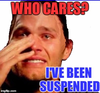 WHO CARES? I'VE BEEN SUSPENDED | image tagged in crying tom | made w/ Imgflip meme maker