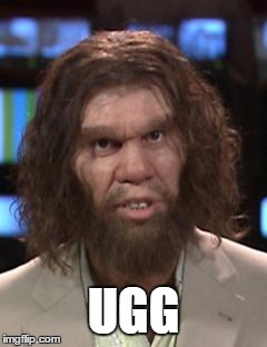 UGG | made w/ Imgflip meme maker