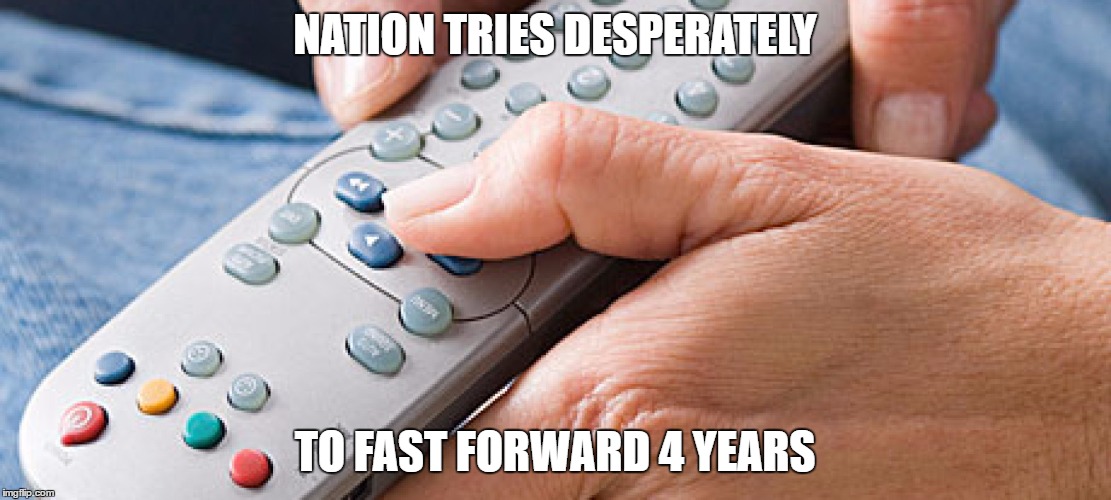 USA | NATION TRIES DESPERATELY; TO FAST FORWARD 4 YEARS | image tagged in clinton,donald trump | made w/ Imgflip meme maker