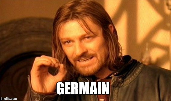 One Does Not Simply Meme | GERMAIN | image tagged in memes,one does not simply | made w/ Imgflip meme maker
