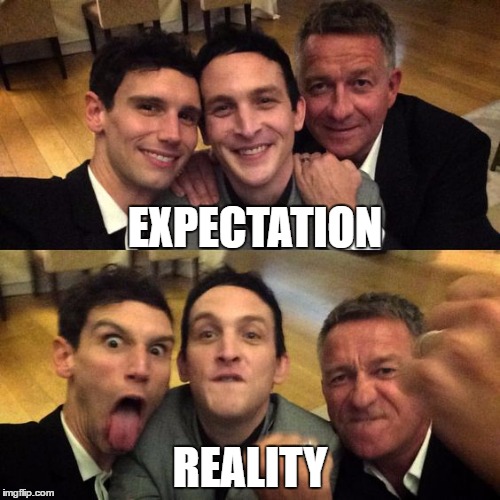 EXPECTATION; REALITY | made w/ Imgflip meme maker
