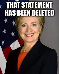 THAT STATEMENT HAS BEEN DELETED | made w/ Imgflip meme maker