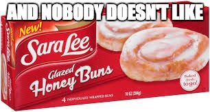 AND NOBODY DOESN'T LIKE | made w/ Imgflip meme maker