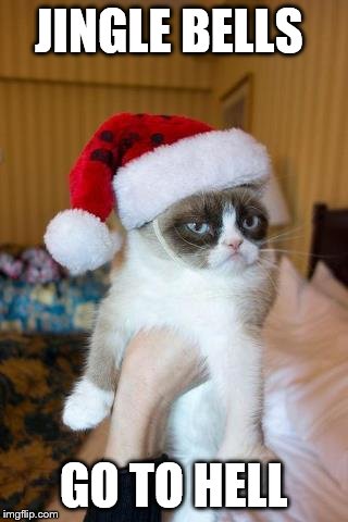 Grumpy Cat Christmas | JINGLE BELLS; GO TO HELL | image tagged in memes,grumpy cat christmas,grumpy cat | made w/ Imgflip meme maker