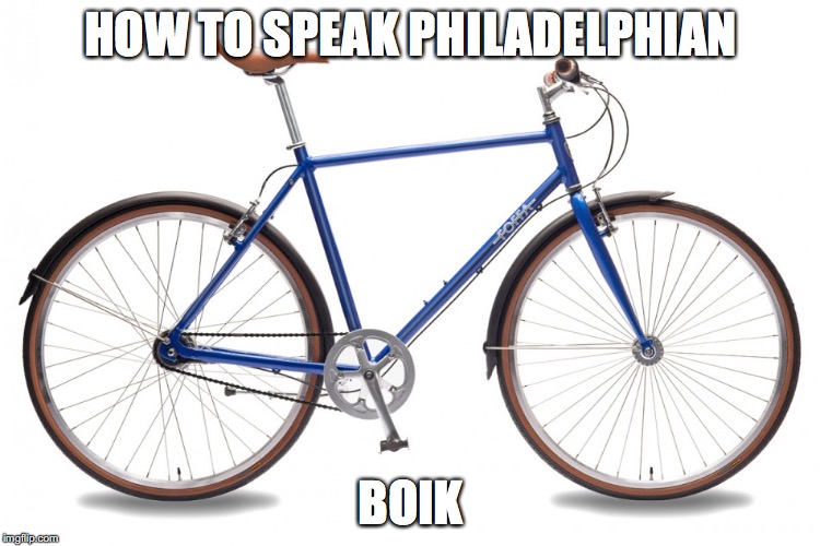 HOW TO SPEAK PHILADELPHIAN; BOIK | image tagged in boik | made w/ Imgflip meme maker