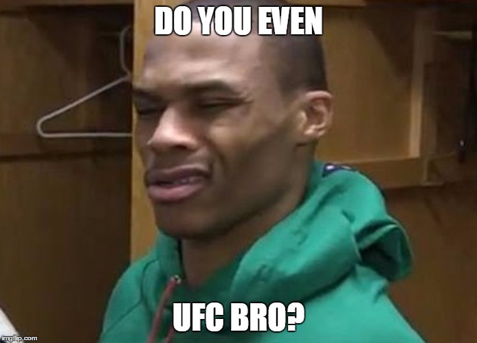 DO YOU EVEN; UFC BRO? | made w/ Imgflip meme maker