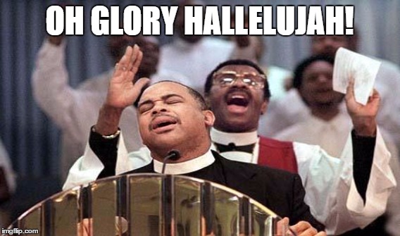 OH GLORY HALLELUJAH! | made w/ Imgflip meme maker
