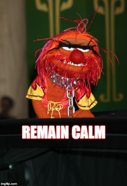 Animal  | REMAIN CALM | image tagged in animal | made w/ Imgflip meme maker