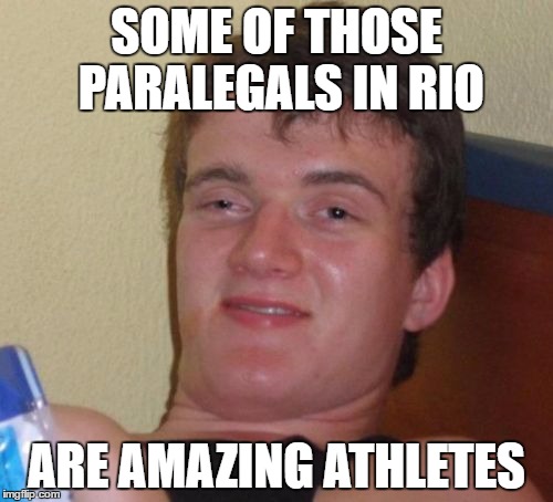 10 Guy enjoying the action in the Paralympics... | SOME OF THOSE PARALEGALS IN RIO; ARE AMAZING ATHLETES | image tagged in memes,10 guy,paralympics,rio paralympics,sport,paralegal | made w/ Imgflip meme maker