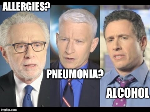 When you're dehydrated and can't stand | ALLERGIES? PNEUMONIA? ALCOHOL | image tagged in cnn,hillary clinton,memes | made w/ Imgflip meme maker