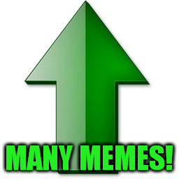 MANY MEMES! | made w/ Imgflip meme maker