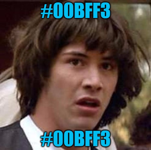#00BFF3 | #00BFF3; #00BFF3 | image tagged in memes,conspiracy keanu,hex color codes,meme generation,headfoot,00bff3 | made w/ Imgflip meme maker