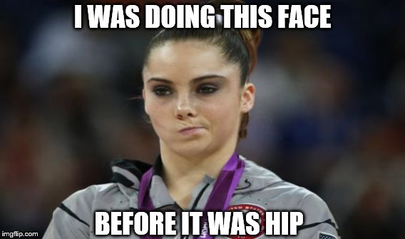 I WAS DOING THIS FACE BEFORE IT WAS HIP | made w/ Imgflip meme maker