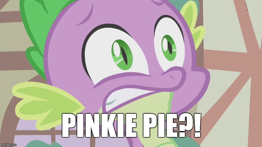 PINKIE PIE?! | made w/ Imgflip meme maker