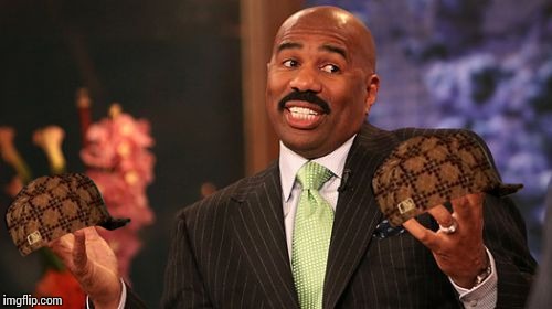 image tagged in memes,steve harvey,scumbag | made w/ Imgflip meme maker