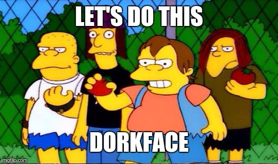 LET'S DO THIS DORKFACE | made w/ Imgflip meme maker