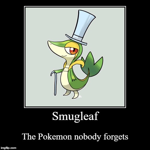 Smugleaf. | image tagged in funny,demotivationals | made w/ Imgflip demotivational maker