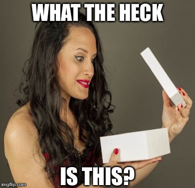 WHAT THE HECK IS THIS? | made w/ Imgflip meme maker