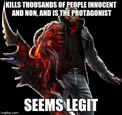 KILLS THOUSANDS OF PEOPLE INNOCENT AND NON, AND IS THE PROTAGONIST; SEEMS LEGIT | image tagged in prototype | made w/ Imgflip meme maker